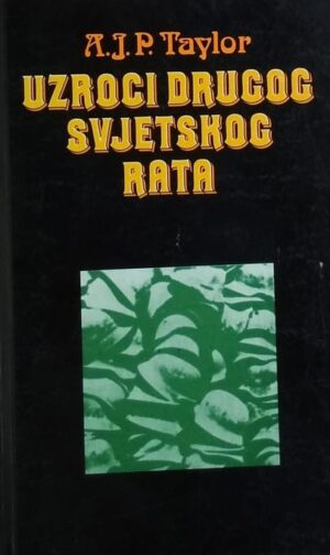 Taylor: Uzroci Drugog svjetskog rata