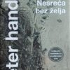 Handke: Nesreća bez želja