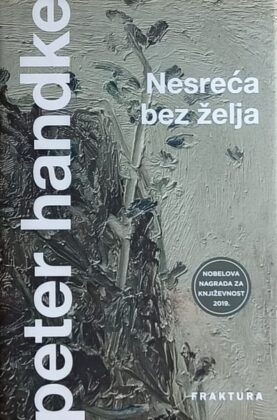 Handke: Nesreća bez želja