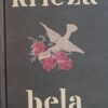 Krleža-Bela, dijete drago