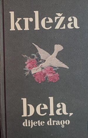 Krleža-Bela, dijete drago