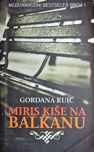 Kuić: Miris kiše na Balkanu