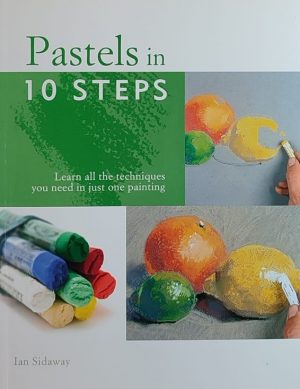 Sidaway: Pastels in 10 Steps