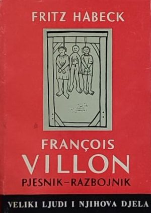 Habeck: Francois Villon: pjesnik-razbojnik