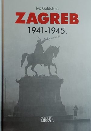 Goldstein: Zagreb 1941-1945