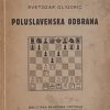 Gligorić: Poluslavenska odbrana