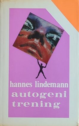 Lindemann: Autogeni trening: kako preživjeti stres