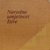 Milićević-Narodna umjetnost Istre