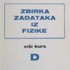 Dimić-Zbirka zadataka iz fizike D