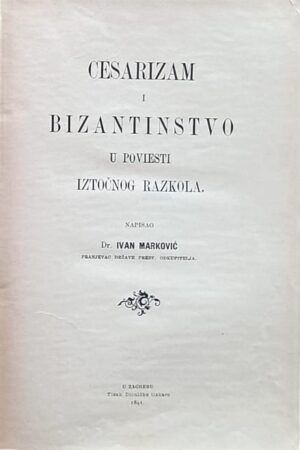 Marković: Cesarizam i bizantinstvo u poviesti iztočnog razkola