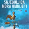Neuhaus: Snjeguljica mora umrijeti