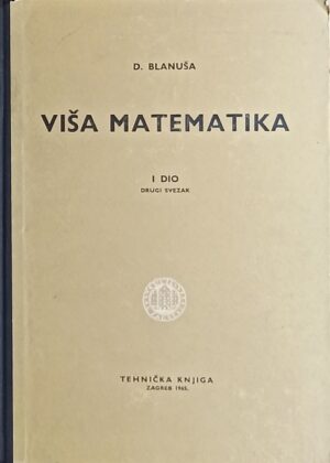 Blanuša: Viša matematika, prvi dio, drugi svezak