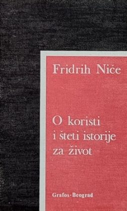 Niče-O koristi i šteti istorije za život