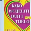 Hay: Kako iscijeliti duh i tijelo