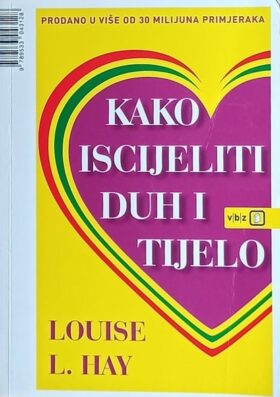 Hay: Kako iscijeliti duh i tijelo