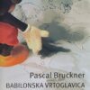 Bruckner: Babilonska vrtoglavica
