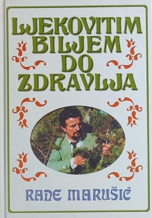 Marušić: Ljekovitim biljem do zdravlja