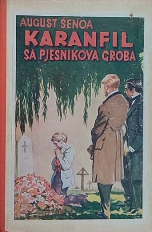 Šenoa: Karanfil sa pjesnikova groba