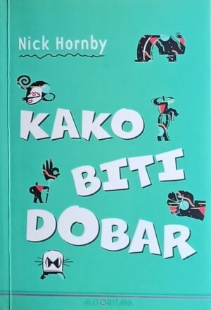 Hornby: Hornby: Kako biti dobar