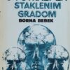 Malnar: U potrazi za Staklenim gradom
