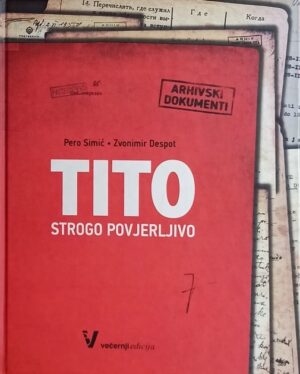 Simić, Despot: Tito: strogo povjerljivo