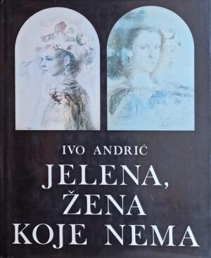 Andrić: Jelena, žena koje nema