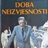 Galbraith: Doba neizvjesnosti