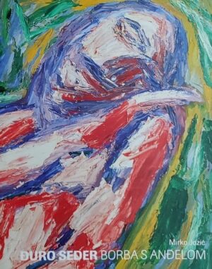 Jozić: Đuro Seder: Borba s anđelom