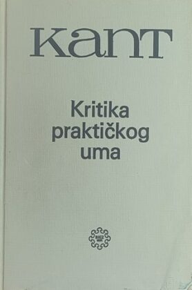 Kant: Kritika praktičkog uma