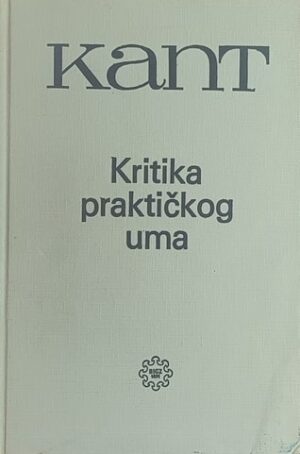 Kant: Kritika praktičkog uma
