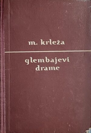 Krleža: Glembajevi: drame