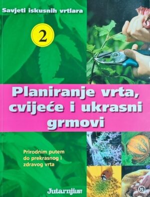 Planiranje vrta, cvijeće i ukrasni grmovi