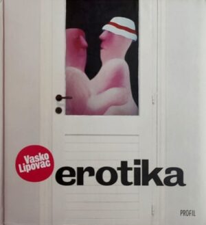 Vasko Lipovac: erotika