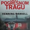 Mankell: Na pogrešnom tragu