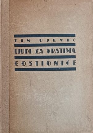 Ujević: Ljudi za vratima gostionice