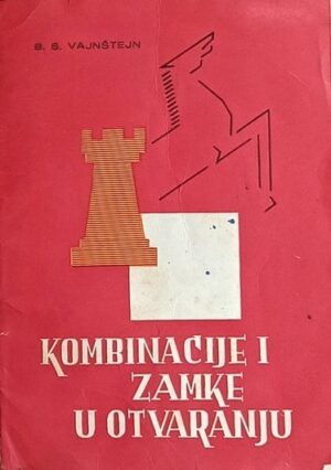 Vajnštejn: Kombinacije i zamke u otvaranju