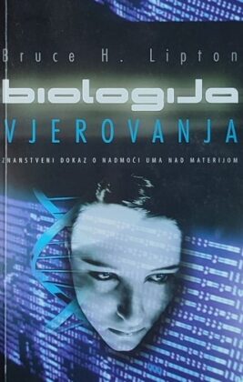 Lipton: Biologija vjerovanja