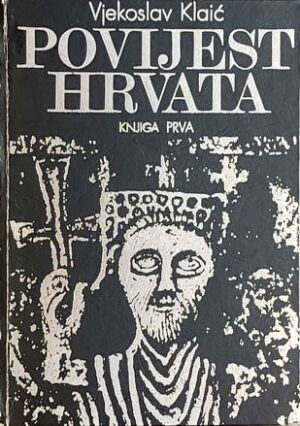 Klaić-Povijest Hrvata