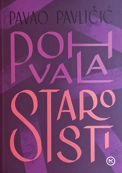 Pavličić: Pohvala starosti