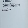 Antić-Tako zamišljam nebo