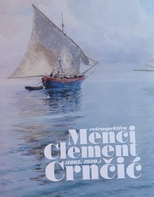 Menci Clement Crnčić: retrospektiva