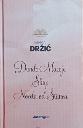Držić: Dundo Maroje / Skup / Novela od Stanca