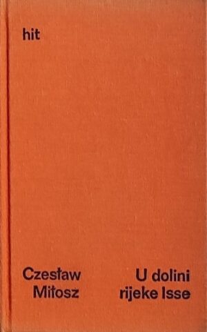 Milosz-U dolini rijeke Isse