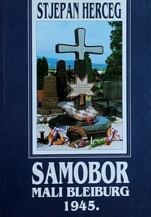 Herceg: Samobor - mali Bleiburg 1945