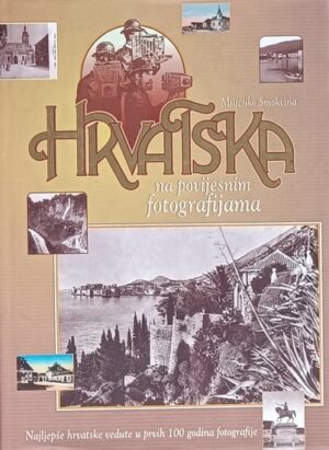 Smokvina: Hrvatska na povijesnim fotografijama