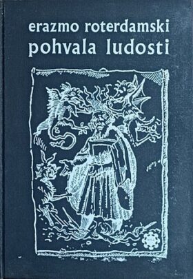 Erazmo Roterdamski: Pohvala ludosti