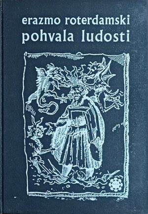Erazmo Roterdamski: Pohvala ludosti