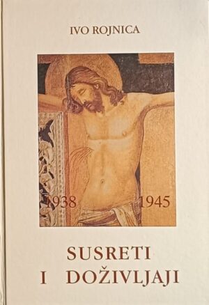 Rojnica-Susreti i doživljaji