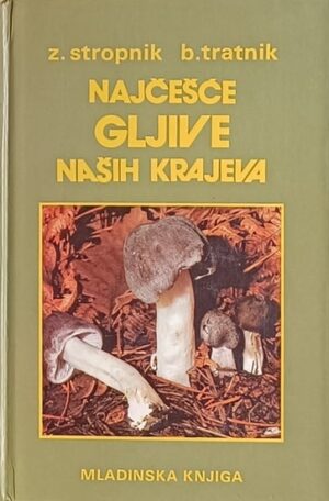 Stropnik-Najčešće gljive naših krajeva