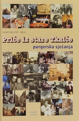 Belušić-Bela: Priče iz stare Tkalče
